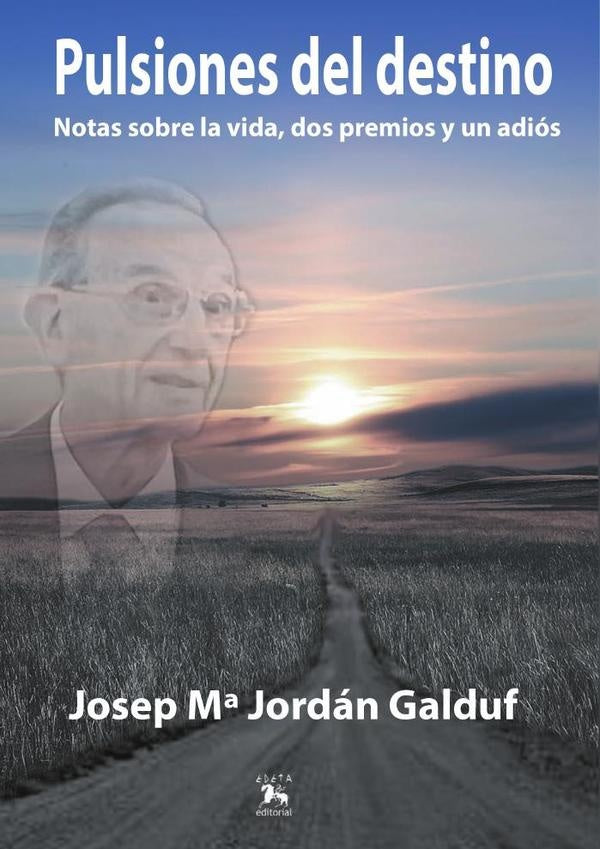 Pulsiones del destino  | Josep Mª JORDÁN GALDUF