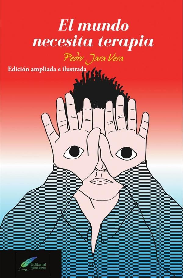 El mundo necesita terapia | Pedro Jara Vera