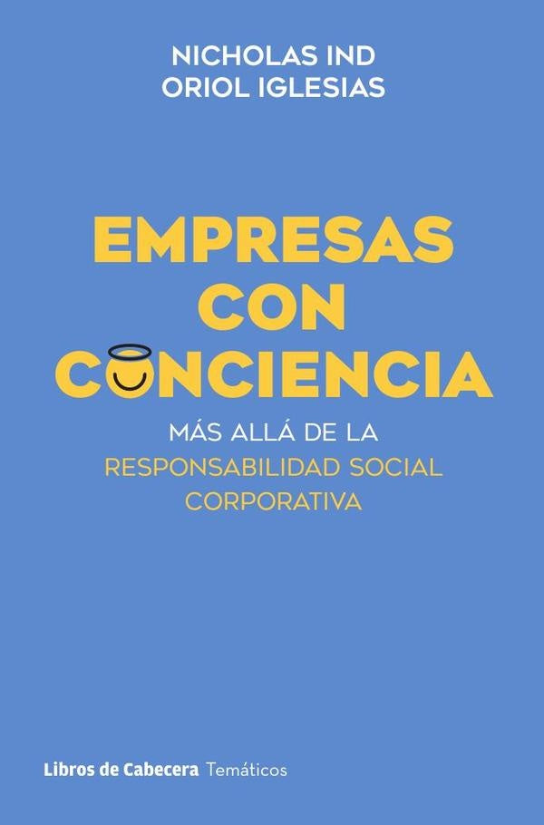 Empresas con conciencia. Más allá de la responsabilidad social corporativa | Iglesias, Ind