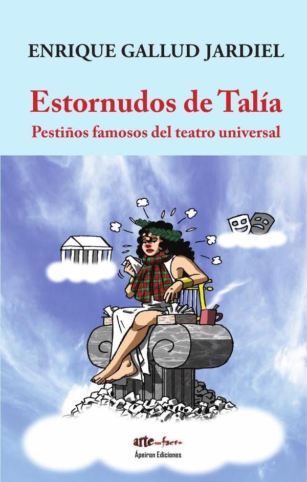 Estornudos de Talía. Pestiños famosos del teatro universal | Enrique Gallud Jardiel