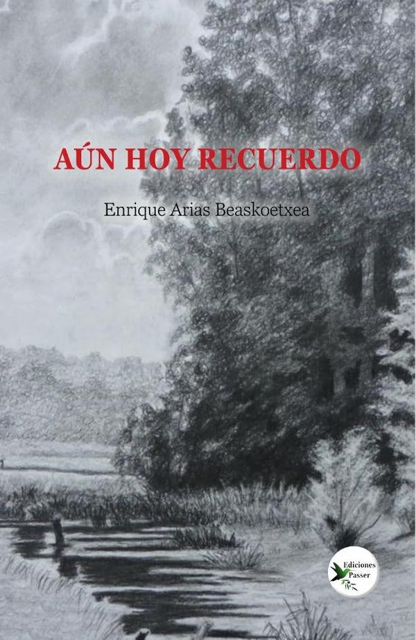 Aún hoy recuerdo | Enrique Arias Beaskoetxea