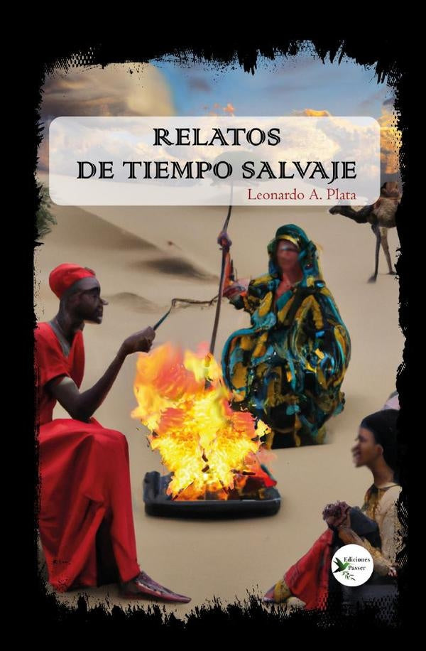 Relatos de tiempo salvaje | Leonardo A. Plata