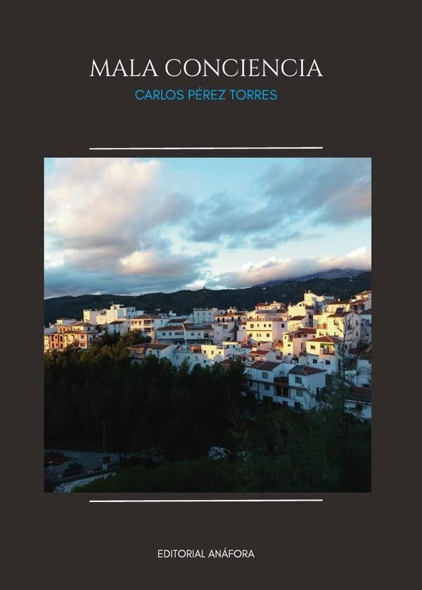 Mala conciencia  | Carlos Pérez Torres