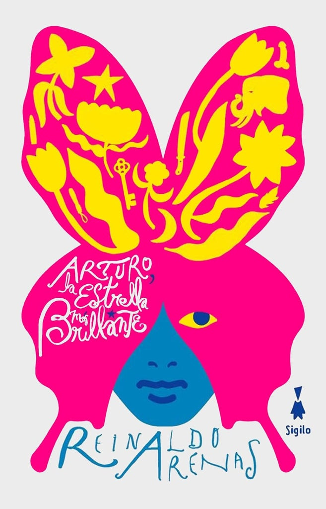 LA ESTRELLA MÁS BRILLANTE ARTURA.. | Reinaldo  Arenas