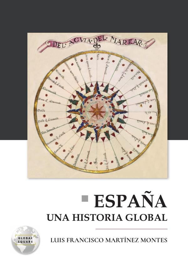 España una historia global  | LUIS FRANCISCO MARTINEZ MONTES