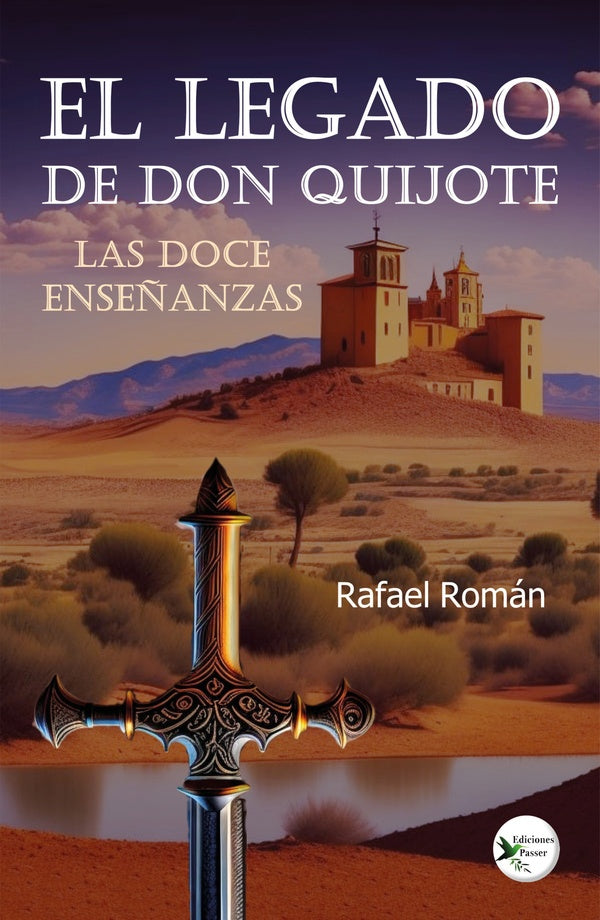 El legado de don Quijote. Las doce enseñanzas | Rafael Román