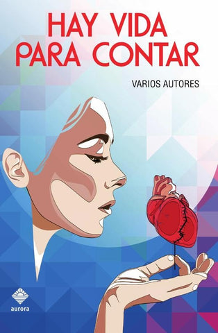 Hay vida para contar | Varios autores, Vários autores y otros