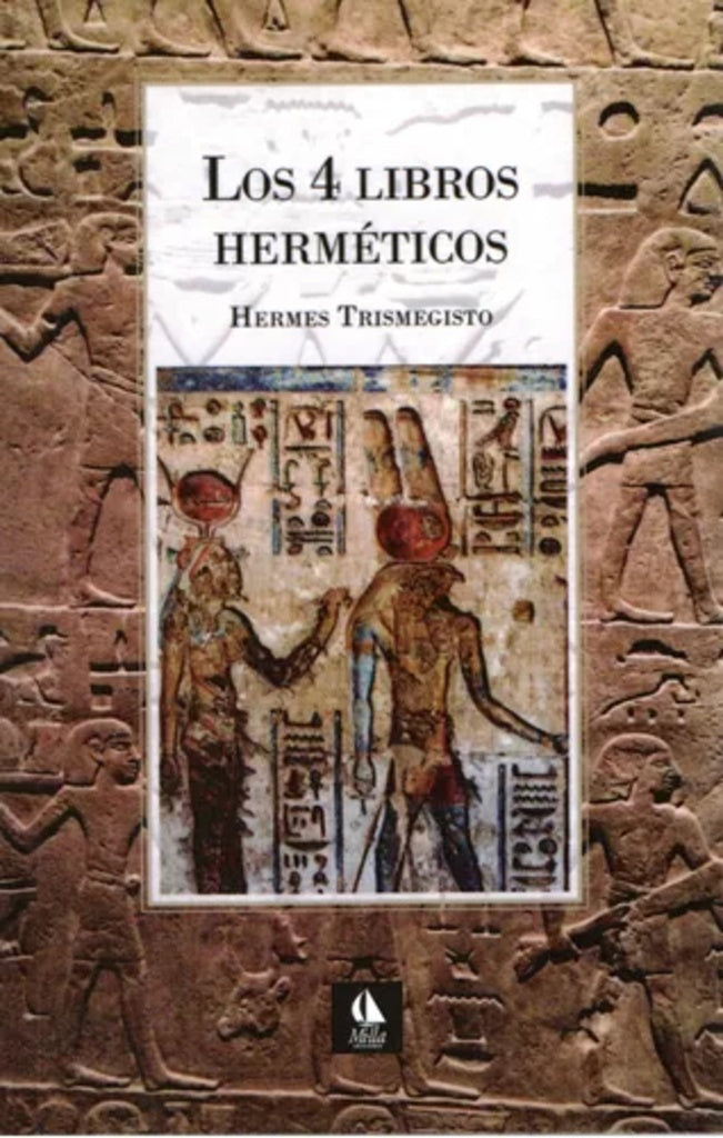 LOS 4 LIBROS HERMÉTICOS.. | Hermes Trismegisto