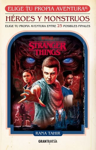 HEROES Y MONSTRUOS- STRANGER THINGS.. | RANA TAHIR