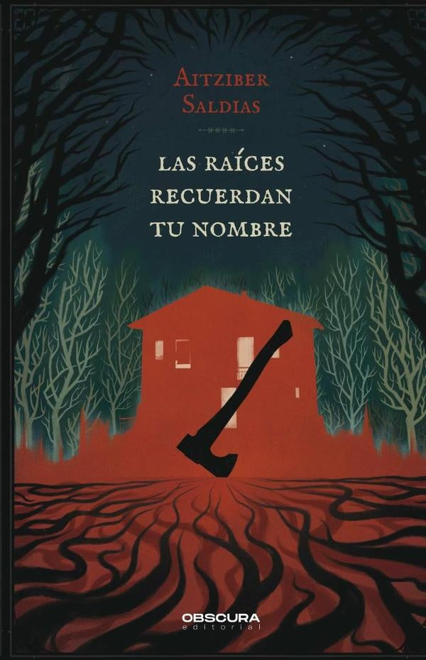 Las raíces recuerdan tu nombre | Aitziber Saldias