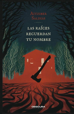Las raíces recuerdan tu nombre | Aitziber Saldias
