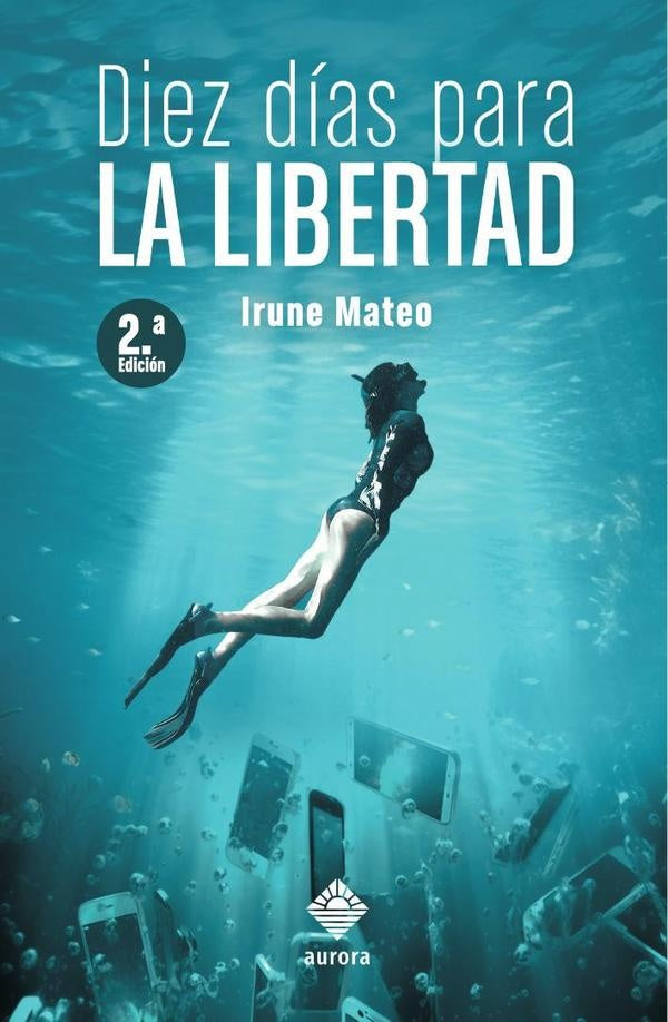 Diez días para la libertad | Irune Mateo