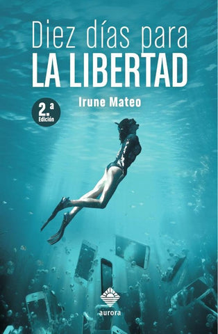Diez días para la libertad | Irune Mateo