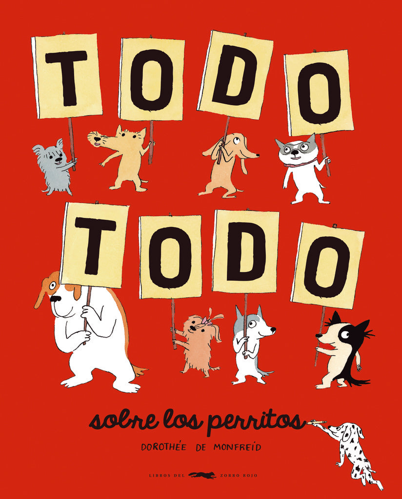 TODO TODO SOBRE LOS PERRITOS.. | DOROTHÉE DE MONFREID