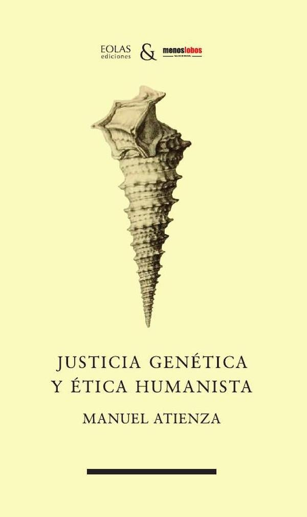 Justicia genética y ética humanista | Manuel Atienza