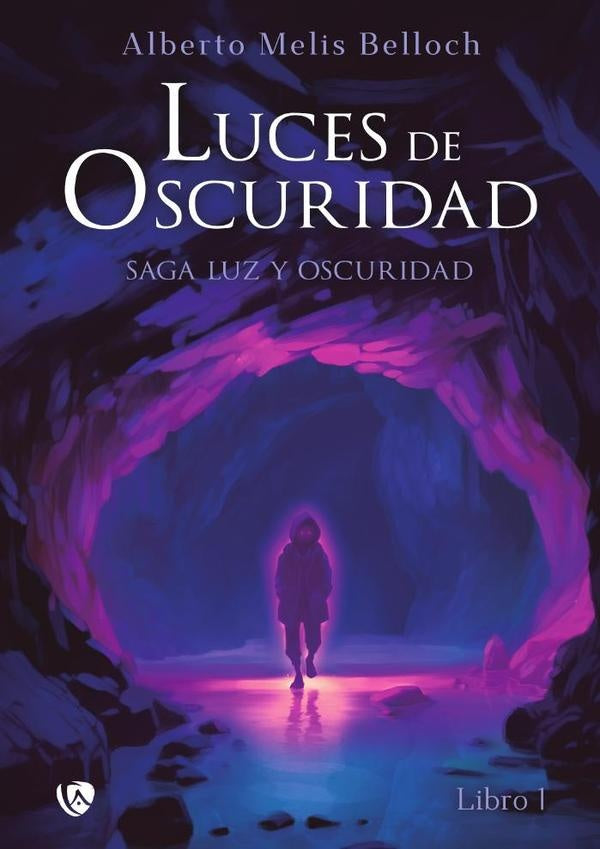 Luz y Oscuridad. Libro primero | Alberto  Melis Belloch