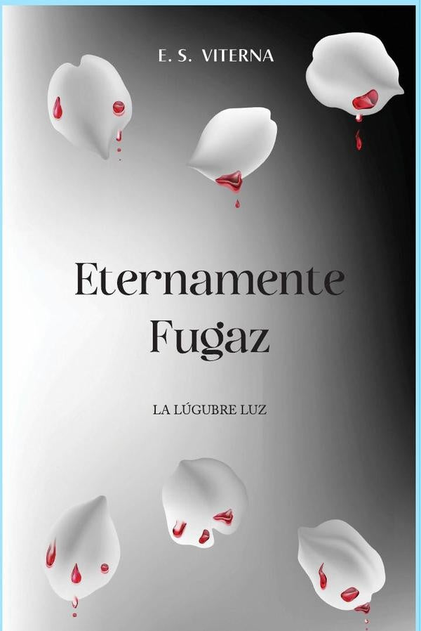 Eternamente Fugaz | E. S. Viterna