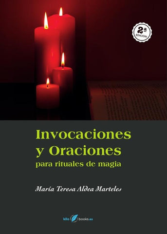 Invocaciones y Oraciones para rituales de magia | María Teresa Aldea Marteles