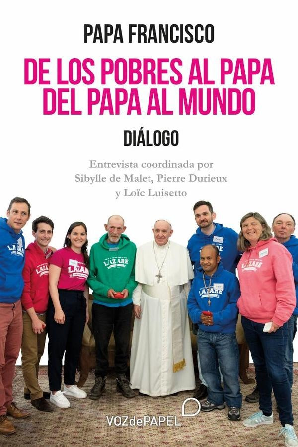 De los pobres al Papa. Del Papa al mundo | Papa Francisco, Papa Francisco