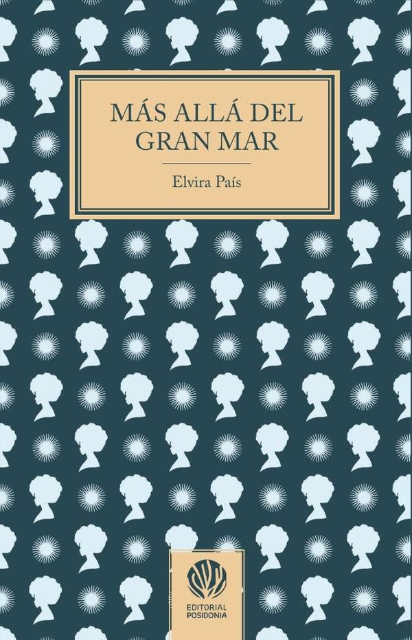 Más allá del gran mar  | ELVIRA PAÍS