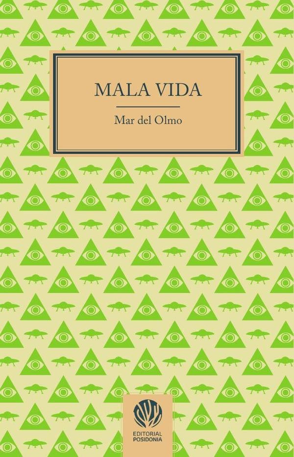 Mala vida  | MAR DEL OLMO
