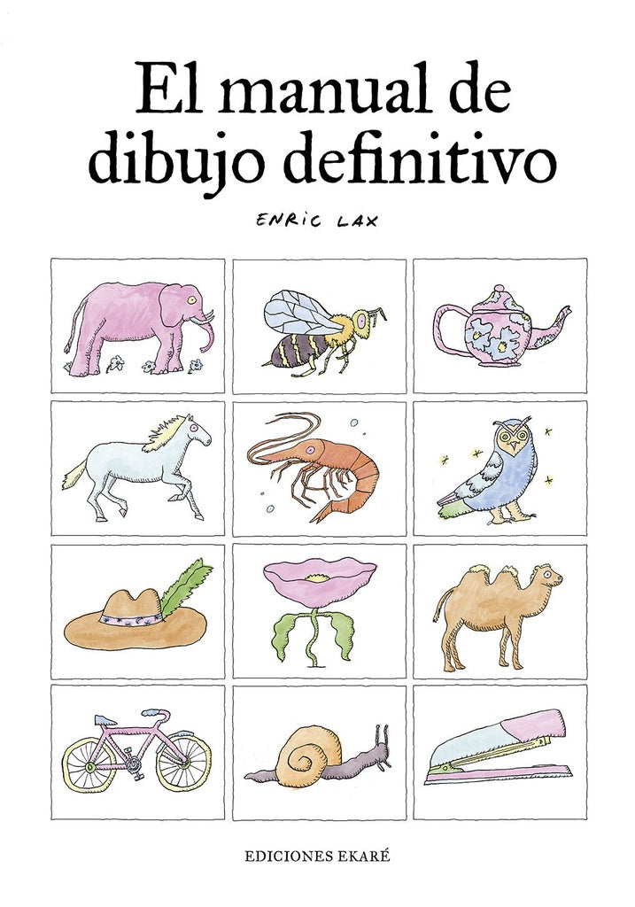 EL MANUAL DE DIBUJO DEFINITIVO.. | Enric Lax