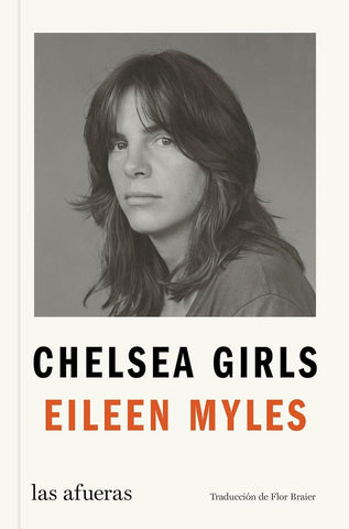 CHELSEA GIRLS.. | Eileen Myles