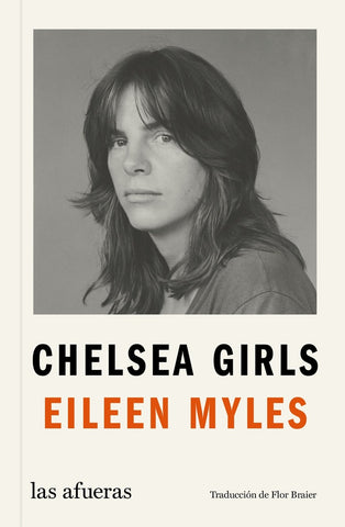 CHELSEA GIRLS.. | Eileen Myles