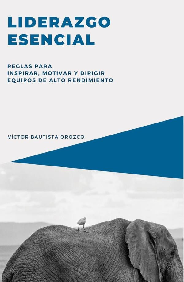 Liderazgo esencial | Víctor Bautista