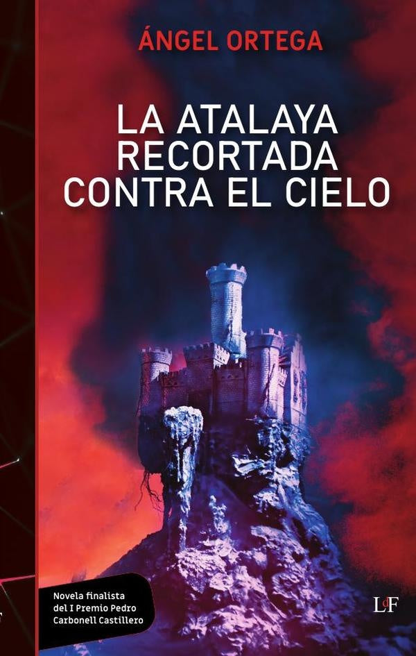 La Atalaya Recortada contra el cielo | Ángel Ortega