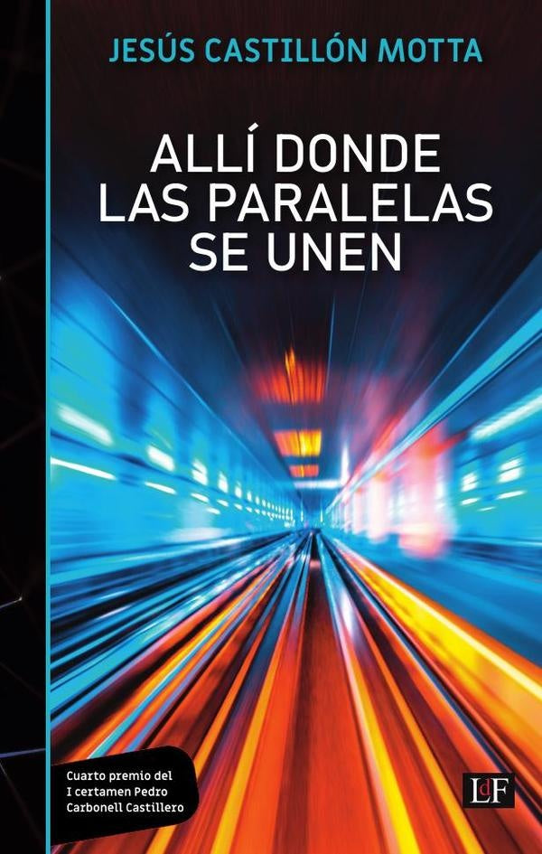 Allí donde las paralelas se unen | Jesús Castillón Motta