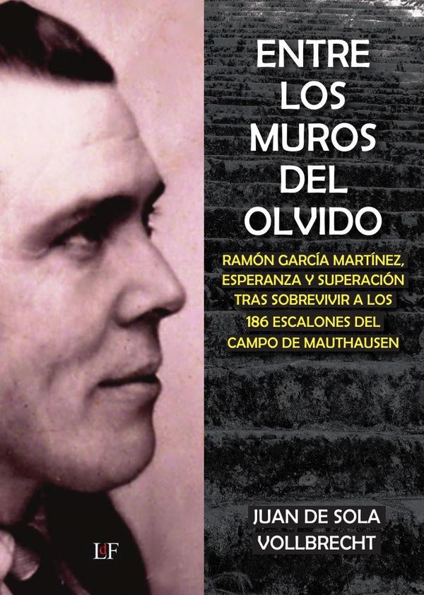 Entre los muros del olvido | Juan  De Sola Vollbrecht