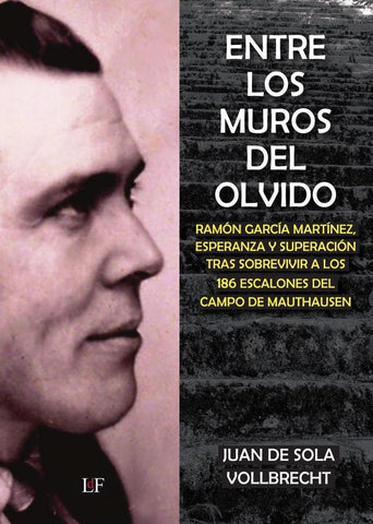 Entre los muros del olvido | Juan  De Sola Vollbrecht