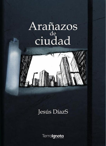 Arañazos de ciudad | Jesús DíazS.
