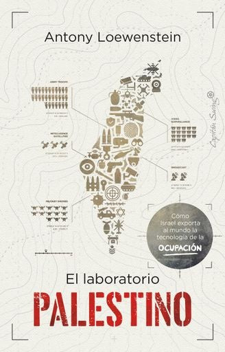 El laboratorio palestino  | Antony  Loewenstein