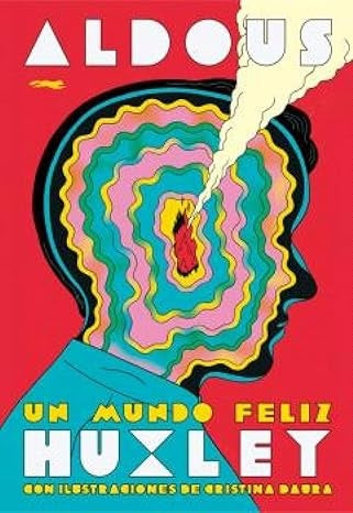 UN MUNDO FELIZ.. | Aldous Huxley
