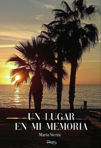 Un lugar en mi memoria | María Sierra