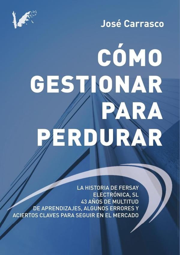 Como gestionar para perdurar | José Carrasco López