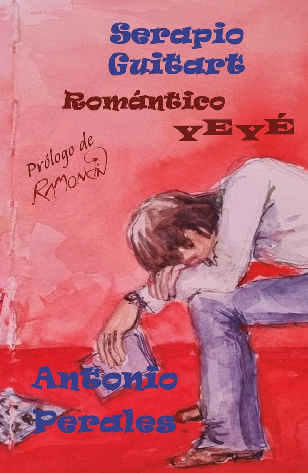 Serapio Guitart. Romántico Yeyé | Antonio Perales