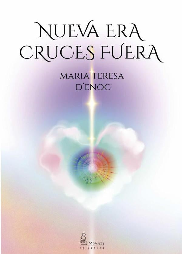Nueva era, cruces fuera | Maria Teresa d'Enoc
