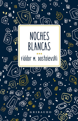 NOCHES BLANCAS | Fiódor M. Dostoievski