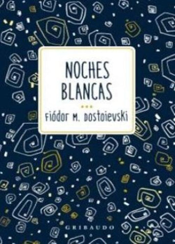 NOCHES BLANCAS | Fiódor M. Dostoievski