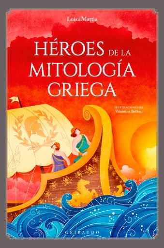 HÉROES DE LA MITOLOGÍA GRIEGA.. | Luisa  Mattia