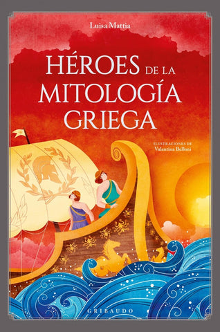 HÉROES DE LA MITOLOGÍA GRIEGA.. | Luisa  Mattia
