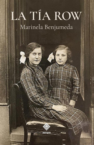 La tía Row | Marinela  Benjumeda