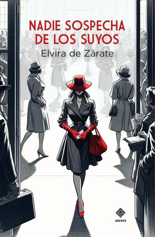 Nadie sospecha de los suyos | Elvira de Zárate