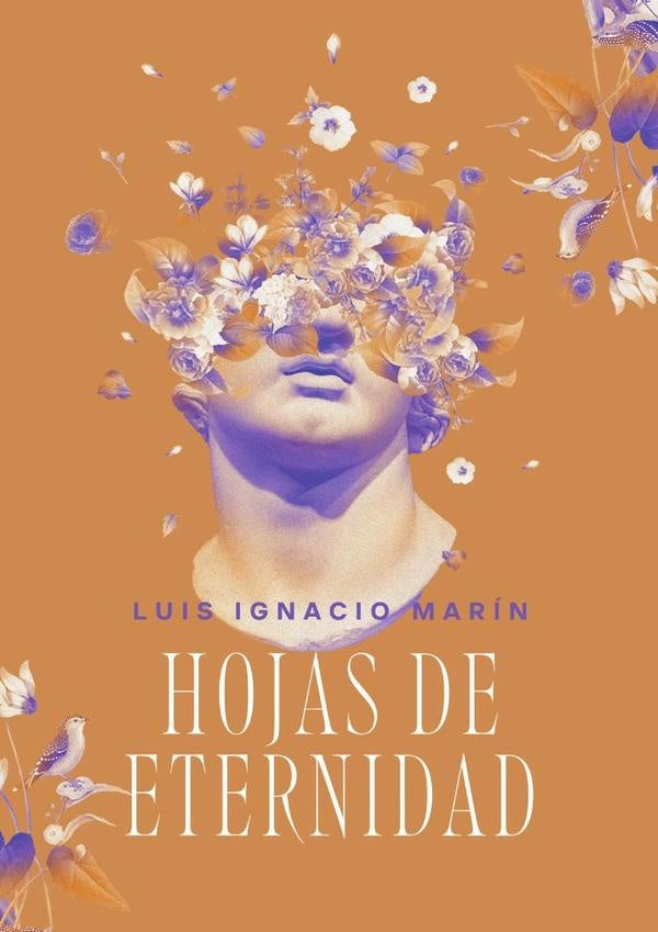 Hojas de eternidad | Luis Ignacio Marín