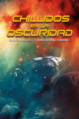 Chillidos en la oscuridad | Borja Sanchez Celis