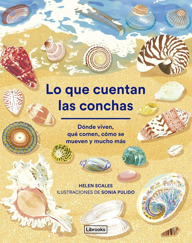 LO QUE CUENTAN LAS CONCHAS (malacología, conquiliología) | Helen Scales