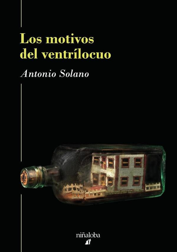 Los motivos del ventrílocuo | Antonio SOLANO